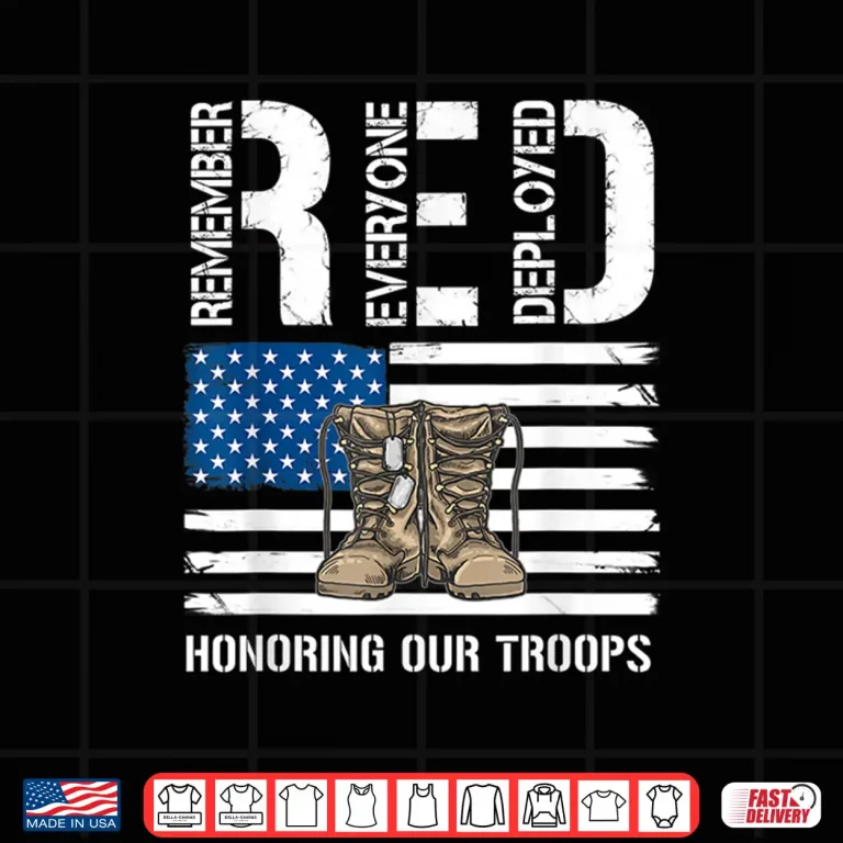 Design Remember Everyone Veteran Deployed Red Friday Military Shirt