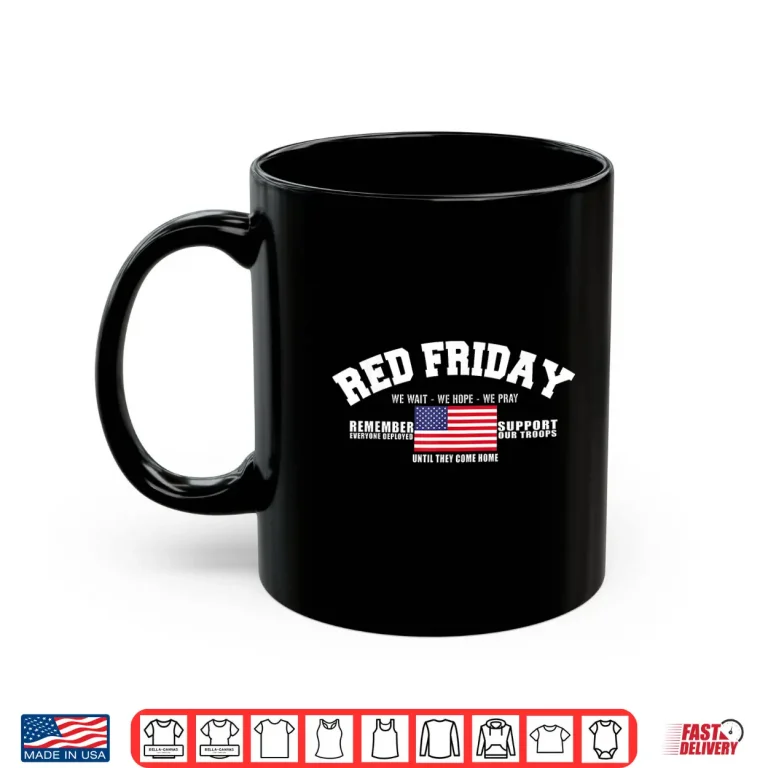Mug Support Our Troops US Flag Red Friday Military Shirt
