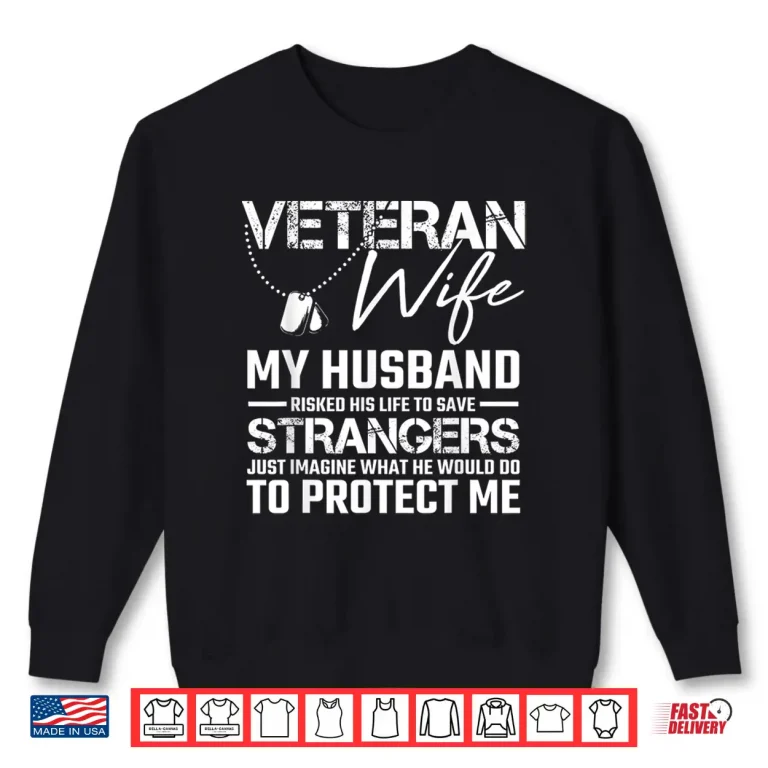 Sweatshirt Veteran Spouse Army Partner Soldier Saying Military Gift Shirt