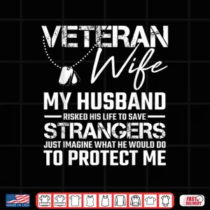 Design Veteran Spouse Army Partner Soldier Saying Military Gift Shirt