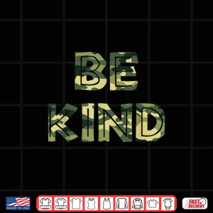 Design Be Kind Camo Military Anti Bullying Shirt