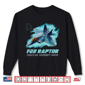 Sweatshirt F 22 Raptor Fighter Jet Military Airplane Pilot Veteran Day Shirt