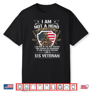 I Am Not A Hero Not A Legend I Am A Us Veteran Usa Military Shirt