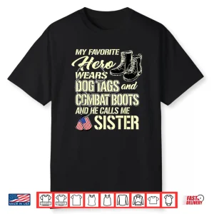 Hero Wears Dog Tags Combat Boots Proud Military Sibling Gift Shirt