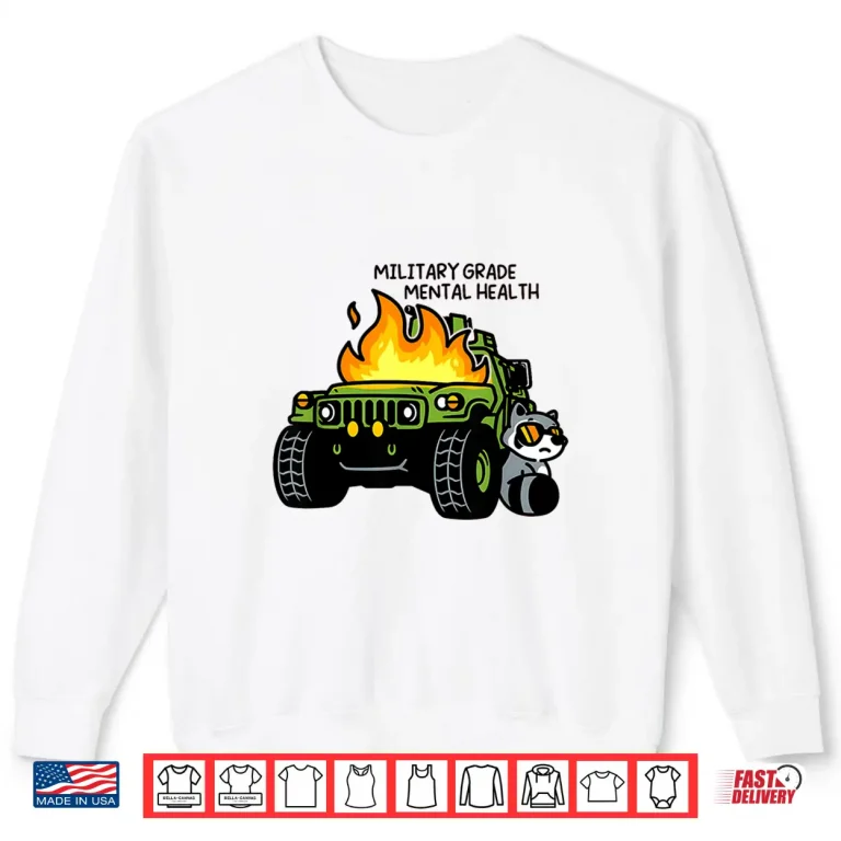 Sweatshirt Military Grade Mental Health Shirt