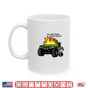 Mug Military Grade Mental Health Shirt