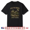 Sea To Shore 250 Years Us Soldiers And Amphibious Military Shirt
