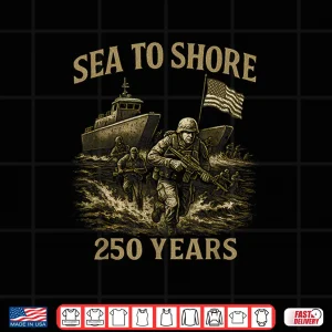 Design Sea to Shore 250 Years US Soldiers and Amphibious Military Shirt