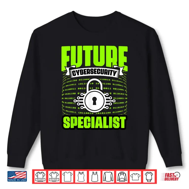 Sweatshirt Awesome Future Cybersecurity Specialist IT Security Expert Shirt