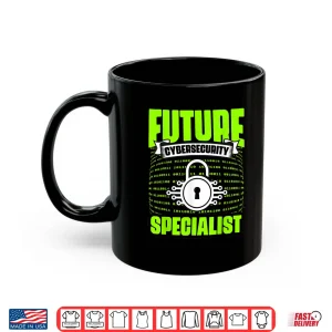 Mug Awesome Future Cybersecurity Specialist IT Security Expert Shirt