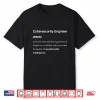 Cybersecurity Engineer Helpdesk Support Funny Definition Shirt