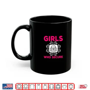 Mug Cybersecurity Girls Who Secure Specialist Girl Shirt