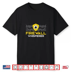 Cybersecurity Specialist Firewall Whisperer It Security Shirt