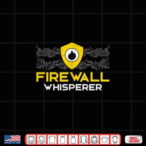 Design Cybersecurity Specialist Firewall Whisperer IT Security Shirt