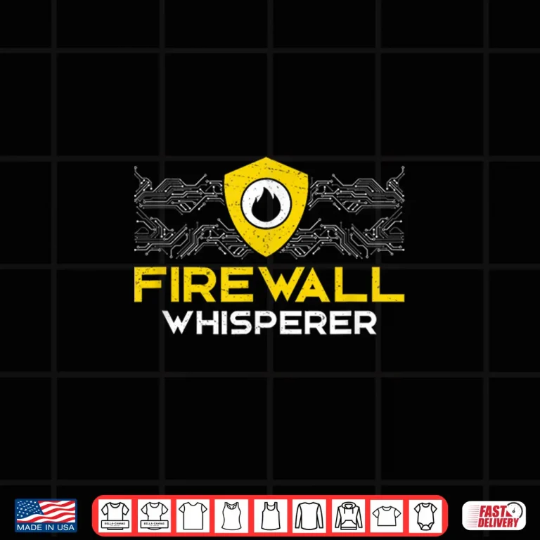Design Cybersecurity Specialist Firewall Whisperer IT Security Shirt