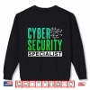 Cybersecurity Specialist Hacking Hacker Cyber Security Shirt
