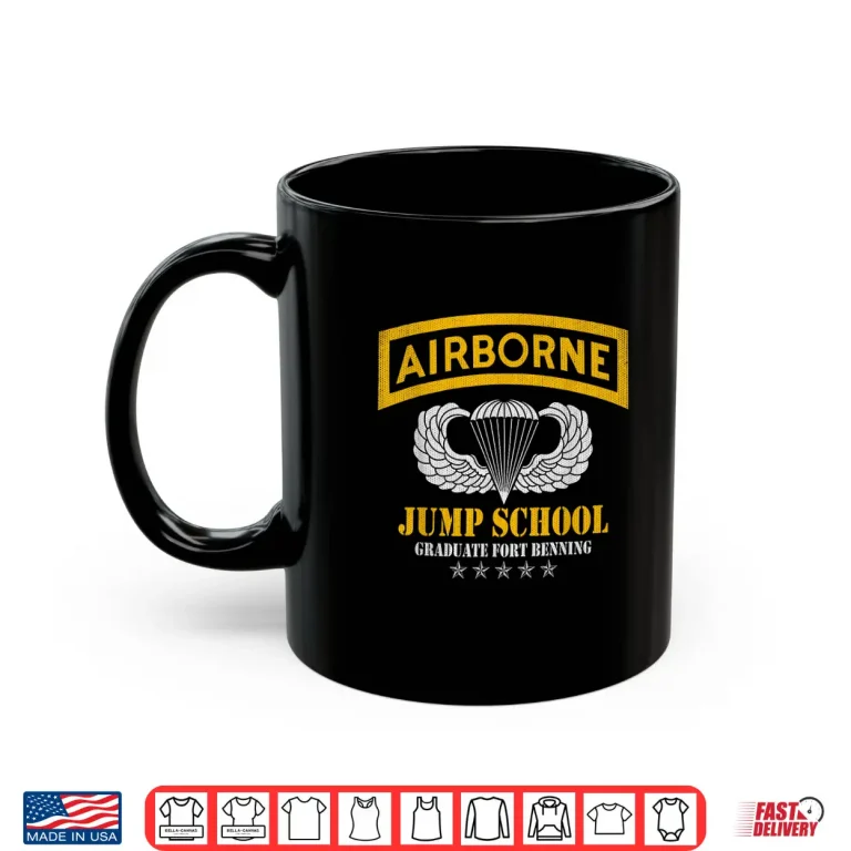 Mug Airborne Veteran Shirt Fort Benning Jump School Military Shirt