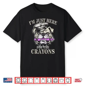 Grunt Im Just Here For Crayons Soldier Family Military Shirt