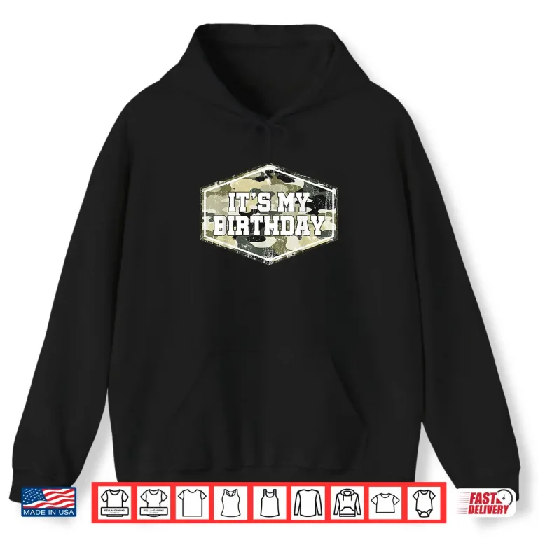 Hoodie Its My Birthday Camo Army Military Camouflage Birthday Shirt