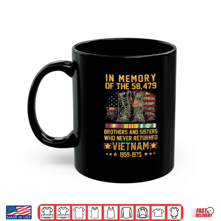 Mug In Memory of the 58479 Brothers and Sisters Vietnam Veteran Shirt