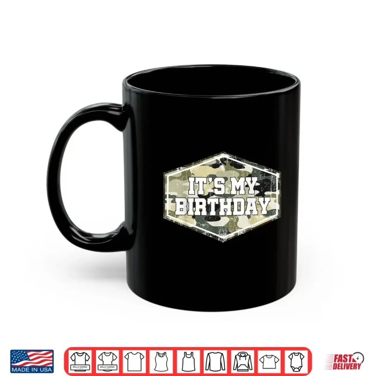 Mug Its My Birthday Camo Army Military Camouflage Birthday Shirt