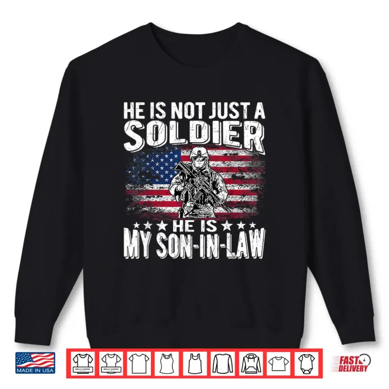 My Child In Law Is A Soldier Proud Military Parent In Law Gift Shirt 2 Sweatshirt My Child In Law Is a Soldier Proud Military Parent In Law Gift Shirt