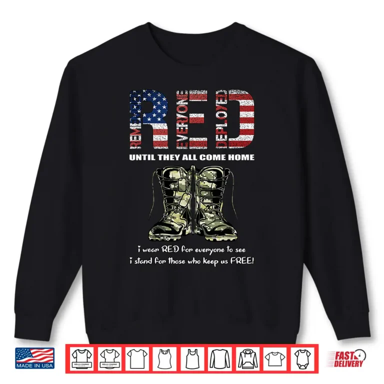 Sweatshirt Red Friday Military Shirt Patriot Remember Everyone Deployed Shirt