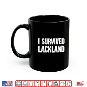 Mug Survived Lackland AFB Basic Military Training Air Force BMT Shirt