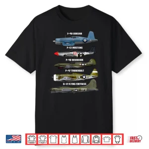 Ww2 Warplane B 17 P51 Mustang F4U Corsair P40 Warhawk Shirt