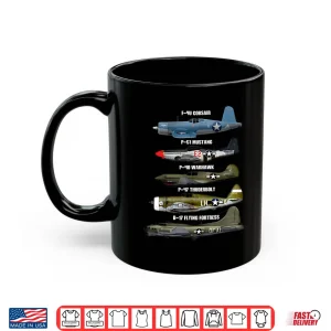 Mug WW2 Warplane B 17 P51 Mustang F4U Corsair P40 Warhawk Shirt