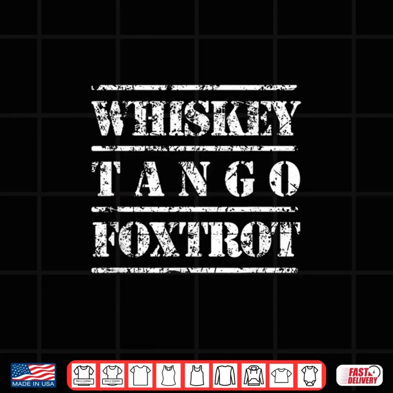 Design Whiskey Tango Foxtrot Shirt Military Design