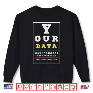 Sweatshirt Data Analytics Data Engineering Funny Data Scientist Joke Shirt
