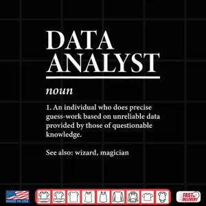 Design Data Analyst Definition Data Scientist Data Science Expert Shirt