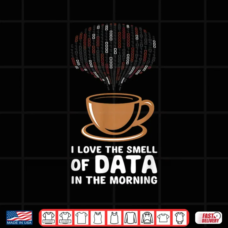 Design Data Scientist I Love The Smell Of Data In The Morning Shirt