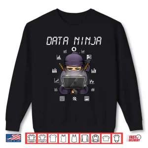 Sweatshirt Funny Data Analyst Software Engineering Scientist Shirt