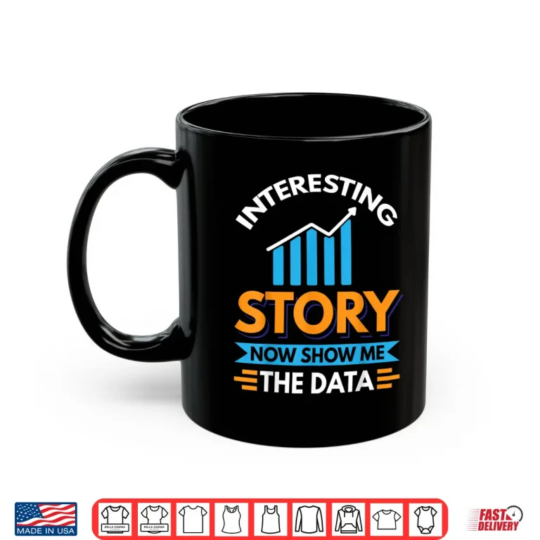 Mug Funny Data Scientist Data Analyst Data Miner Professional Shirt