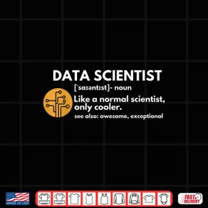 Design Funny Data Scientist Definition Computer Science Shirt