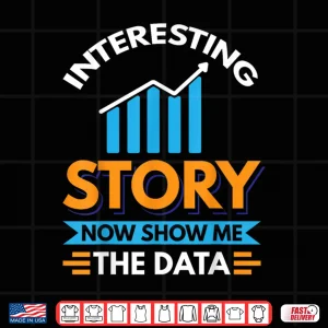 Design Funny Data Scientist Data Analyst Data Miner Professional Shirt