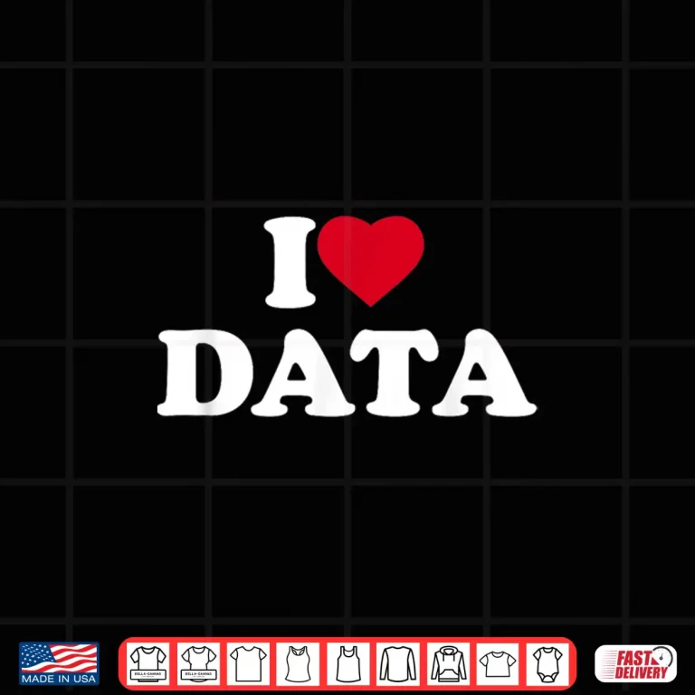 Design I Love Data Lover Analyst Scientist Professional Shirt