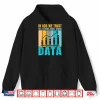 In God We Trust All Others Must Bring Data Joke Analyst Shirt