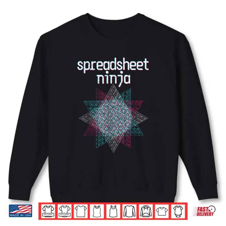 Sweatshirt Spreadsheet Ninja Nerdy Geek Data Scientist Analyst Shirt