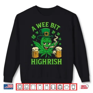 Sweatshirt A Wee Bit Highrish St Patricks Day Shirt