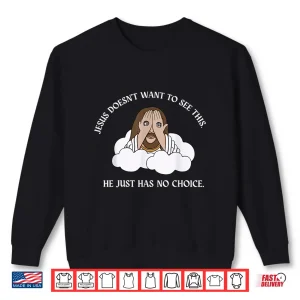 Sweatshirt Jesus Faith Inspiration Shirt