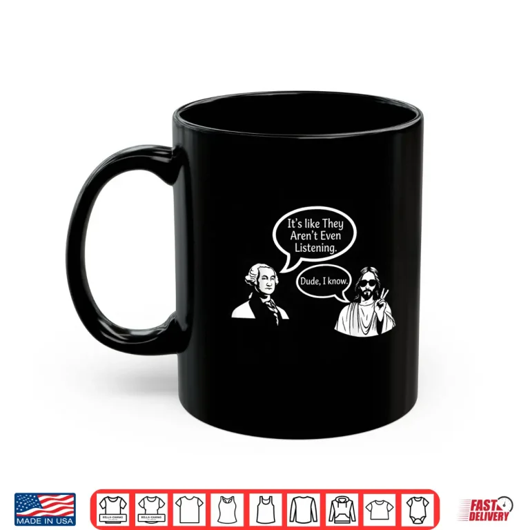 Mug ItS Like They ArenT Even Listening Dude I Know Retro Shirt