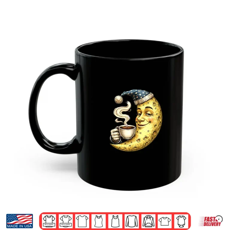 Mug Sleepy Crescent Moon With Coffee Shirt