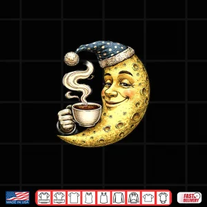Design Sleepy Crescent Moon With Coffee Shirt
