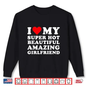 Sweatshirt Super Hot Beautiful Amazing Heart Shirt
