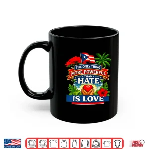 Mug The Only Thing More Powerful Than Hate Is Love Flag Retro Shirt