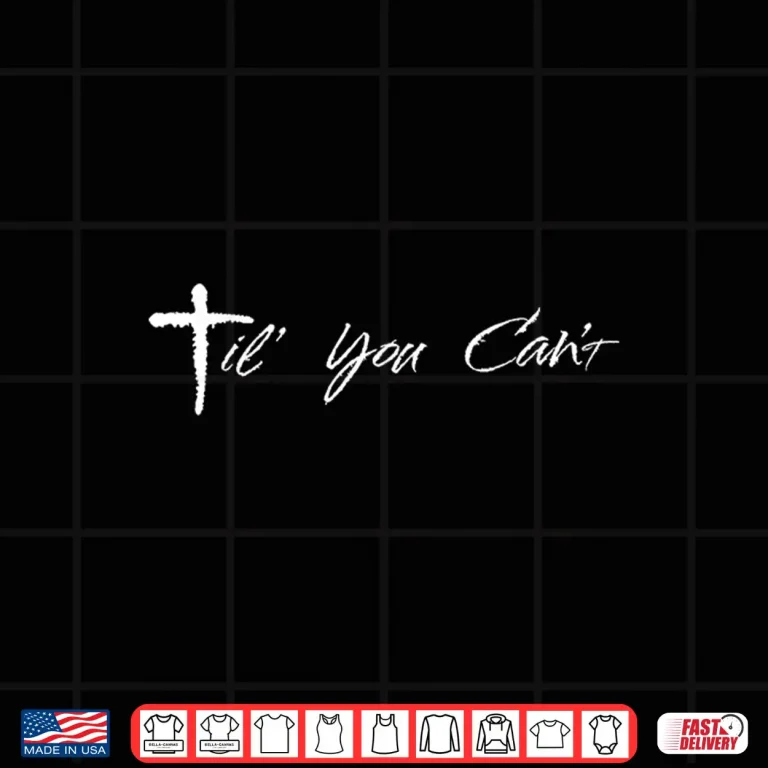 Design Til You Cant Brush Script Cross Christian Motivation Shirt