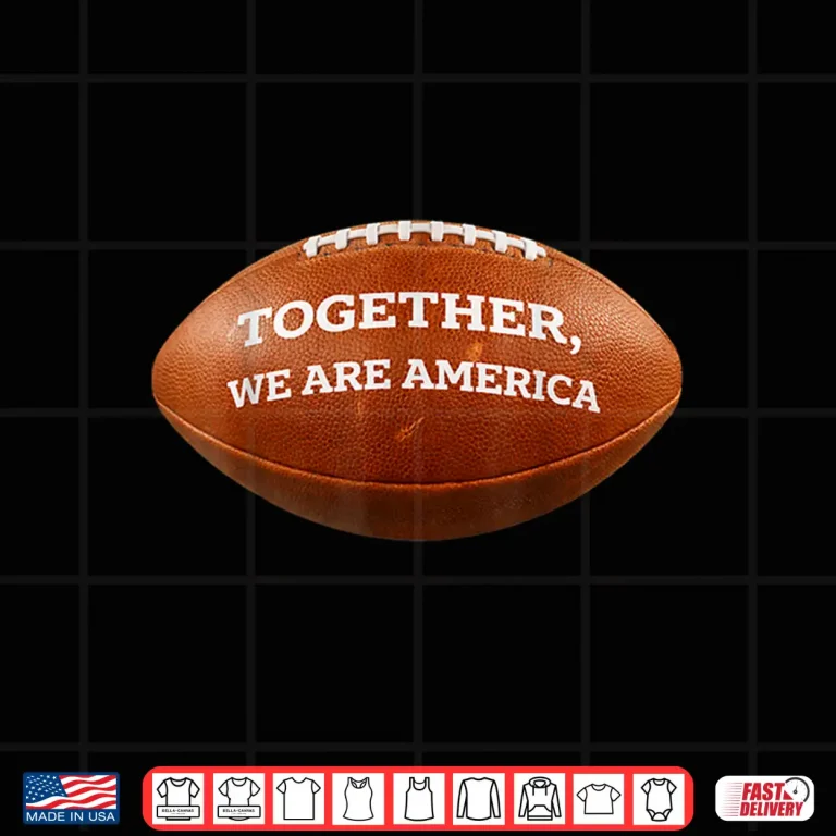 Design Together We Are America Shirt